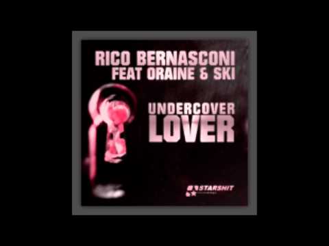Rico Bernasconi Feat. Oraine & Ski - Undercover Lover (Radio Mix)