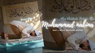 Download lagu Muhammad Nabina Naat Lyrical Whatsapp Status | Allahvin Addiyaan mp3