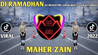 Download lagu DJ RAMADHAN MAHER ZAIN KU MENANTIMU SABAN WAKTU BA... mp3