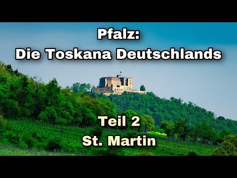 Pfalz: Die Toskana Deutschlands | Teil 2: St. Martin