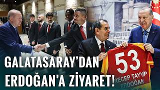 Şampiyon Galatasaray Külliye’de: Erdoğan’dan Kabul