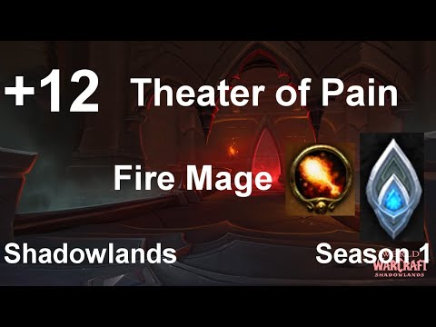 Theater of Pain +12 Fire Mage PoV: Season 1 Shadowlands
