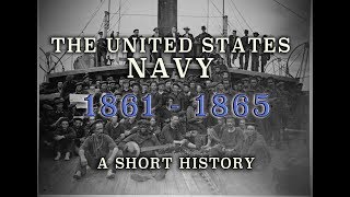 U.S. Navy during the Civil War - 1861-1865 - A History