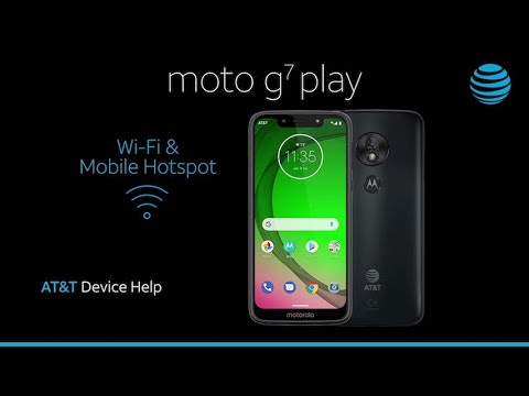 Learn How to Set Up Wi-Fi & Mobile Hotspot on Your Moto g7 PLAY | AT&T Wireless