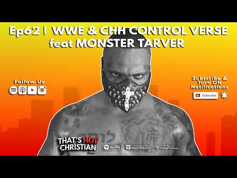 Ep62 | MONSTER TARVER Talks WWE and CHH Control Verse