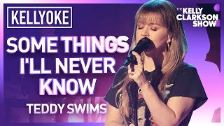 Kelly Clarkson Covers 'Some Things I'll Never Know' By Teddy Swims l Kellyoke