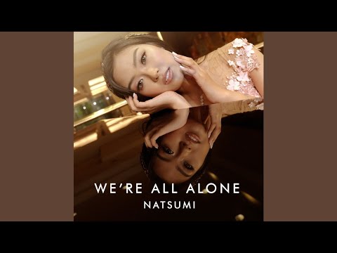 We’re All Alone