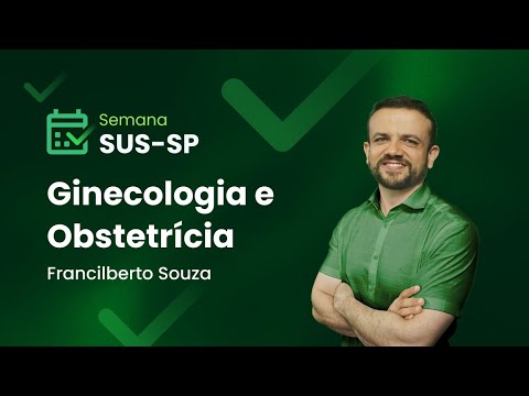 Aula 2: Ginecologia e Obstetrícia | Maratona da Aprovação - Semana SUS-SP