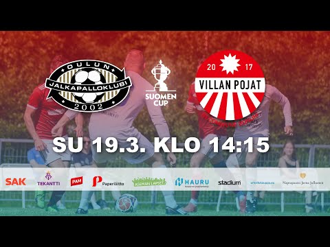 Suomen Cup: OULUN JALKAPALLOKLUBI  - VILLAN POJAT