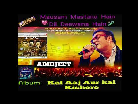 Mausam Mastana Hain Dil Deewana hain- Abhijeet bhattacharya || Tribute To kishore kumar || HQ Audio