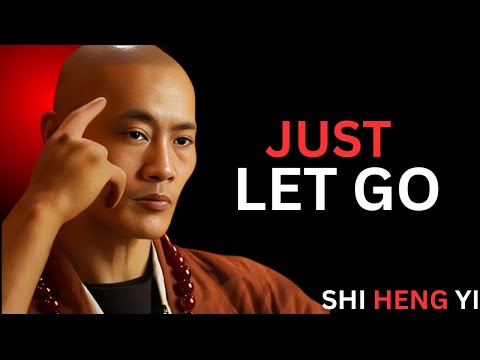 Learn to Forgive Yourself and Forgive the World  There’s Nothing To Do But Let Go  Shi Heng Yi