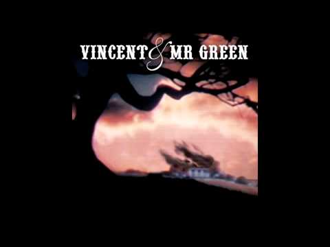 Vincent & Mr. Green - Will