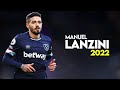 Manuel Lanzini - BEST Skills Show & Goals & Assists 2022