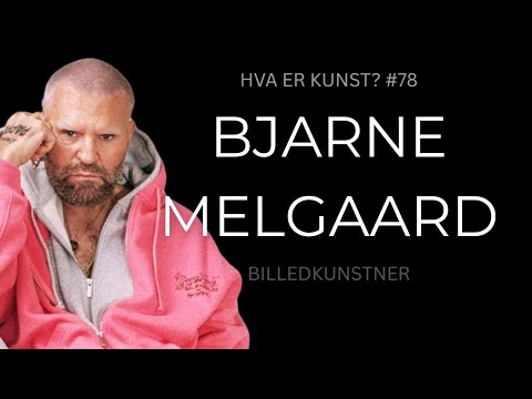 Bjarne Melgaard / Hva er kunst? / Ny kunst / Vei til kunstner / Avslag / Suksess / Tips / Identitet