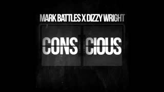Mark Battles Ft. Dizzy Wright & Euroz - Conscious