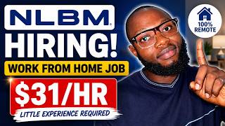 NLBM is Hiring: Work From Home Jobs 2026 — Little Experience Required | $31/HR