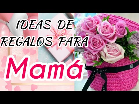 IDEAS ECONÓMICAS PARA DIA DE LAS MADRES REGALOS PARA MAMÁ DIA DE LAS MADRES 2022