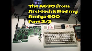 The A630 from Arci-tech killed my Amiga 600. A year later... Review part 2/2