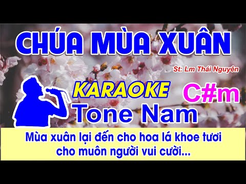Chúa Mùa Xuân Karaoke Tone Nam - (St: Lm Thái Nguyên) - Mùa xuân lại đến cho hoa lá khoe tươi...