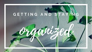 FIVE REASONS TO GET AND STAY ORGANIZED.