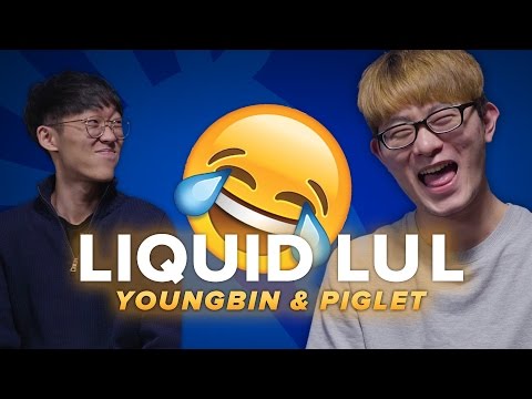 Liquid LoL | Liquid LUL - Piglet & Youngbin
