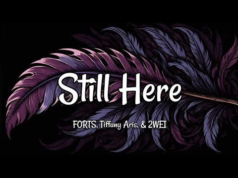 League of Legends Ft. FORTS, Tiffany Aris & 2WEI - Still Here (Lyrics)