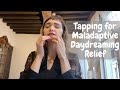 Guided Emotional Freedom Tapping EFT | Quit Maladaptive Daydreaming 3/4
