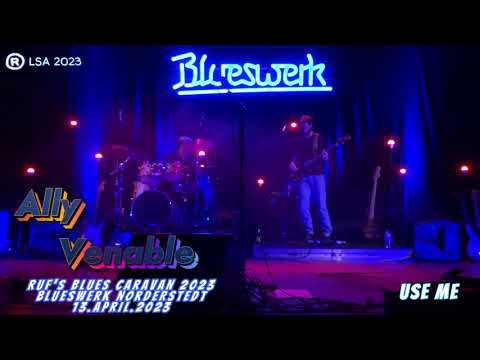 Ally Venable_Use Me_Ruf`s Blues Caravan 13.04.2023_Blueswerk-Norderstedt,Germany