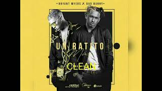 Un Ratito Mas (Clean) Bad Bunny Ft Bryant Myers