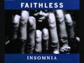 Faithless - Insomnia Original (I can't get no ...