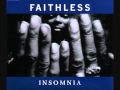 Faithless - Insomnia Original (I can't get no ...