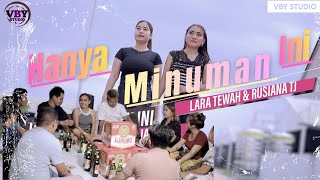 Download lagu HANYA MINUMAN INI - LARA TEWAH feat RUSIANA TJ (Cover)  mp3