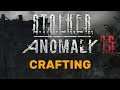 STALKER Anomaly 1.5: Crafting Basics