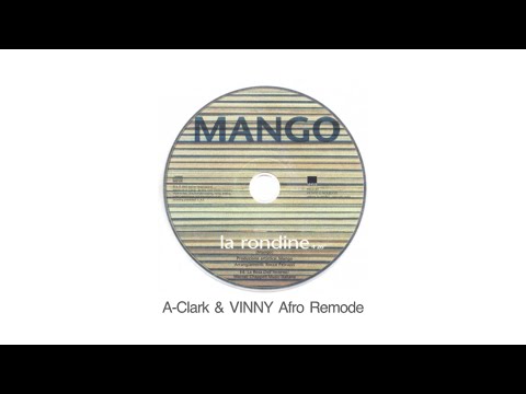 Mango - La Rondine (A-Clark & VINNY Afro Remode)