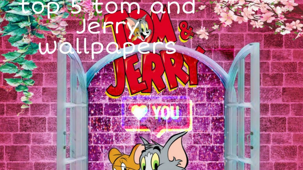 top 5 tom and Jerry wallpapers ♡♡