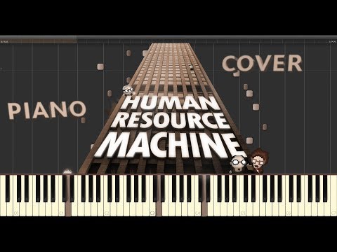 Human Resource Machine Theme - Synthesia Piano Cover