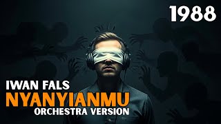 Download lagu IWAN FALS - NYANYIANMU 1988 | Orchestra Cover Version | Cover Orkestra Paling Megah mp3