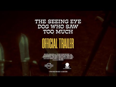 THE SEEING EYE DOG WHO SAW TOO MUCH (OFFICIAL TRAILER)