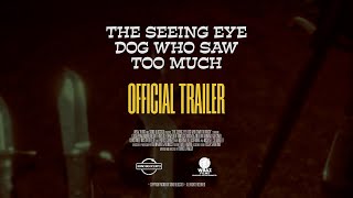 THE SEEING EYE DOG WHO SAW TOO MUCH (OFFICIAL TRAILER)