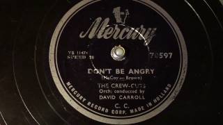 The Crew-Cuts - Don't Be Angry - 78 rpm - Mercury 70597