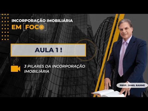 Aula 1 | Incorporação Imobiliária EM FOCO