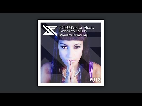 SCHUBfaktor Music Podcast Vol. 6/2015 - Mixed by Fatima Hajji