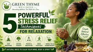 5 Powerful Stress Relief Techniques for Relaxation | Natural Ways to Reduce Stress & Anxiety
