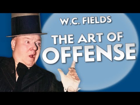 W.C. Fields | The Art of Offense