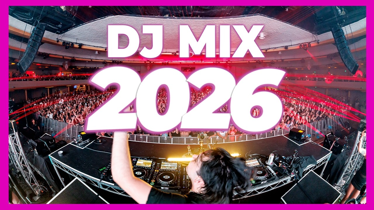 DJ MIX 2026 - Remixes & Mashups of Popular Songs 2026 | DJ Remix Club Music Disco Dance Party 2025