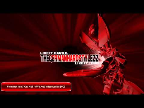 Frontliner (feat) Katt Niall - (We Are) Indestructible [HQ]
