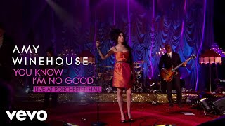 Amy Winehouse - You Know I&#39;m No Good (Live At Porchester Hall / 2007)