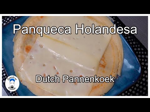 Receta de Panqueca Holandesa/Dutch Pannenkoeken