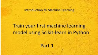 IML8:  How to train and test a simple model using Scikit-learn in Jupyter Notebook  (part 1)