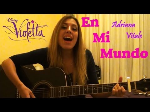 En Mi Mundo - Violetta (Acoustic Cover) by Adriana Vitale